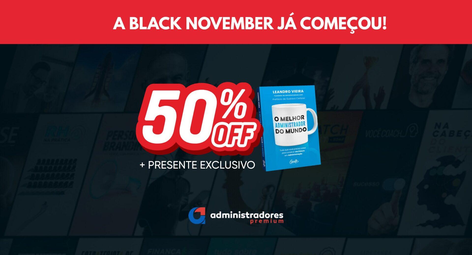 Administradores Premium lança Black November com 50% de desconto e presente exclusivo