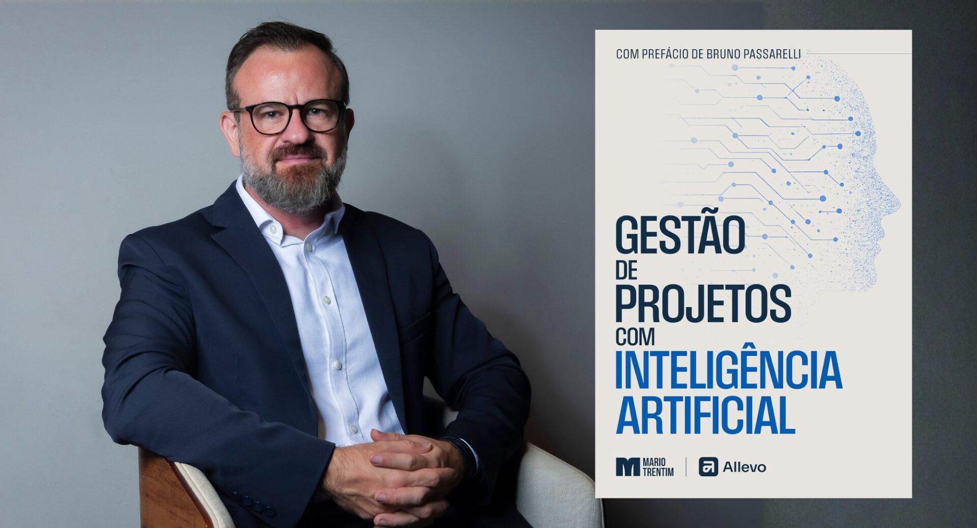 Mario Trentim lança best seller na Amazon sobre gestão de projetos com IA — e a tese é contra-intuitiva