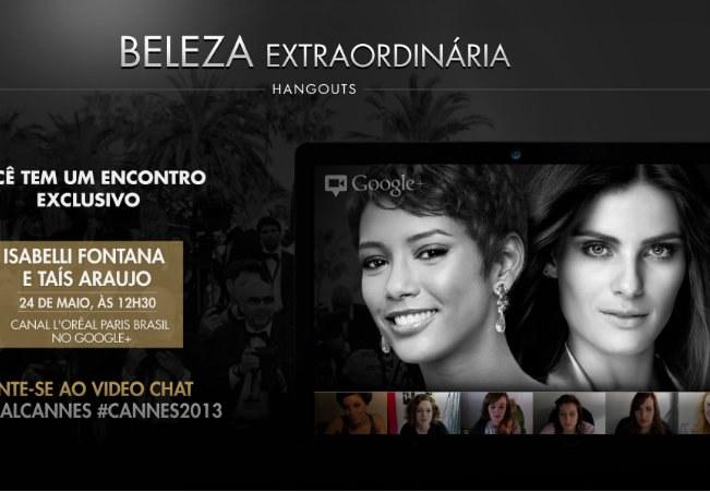 Google e L'Oréal lançam canal Youtube Beleza com brasileiras em Cannes