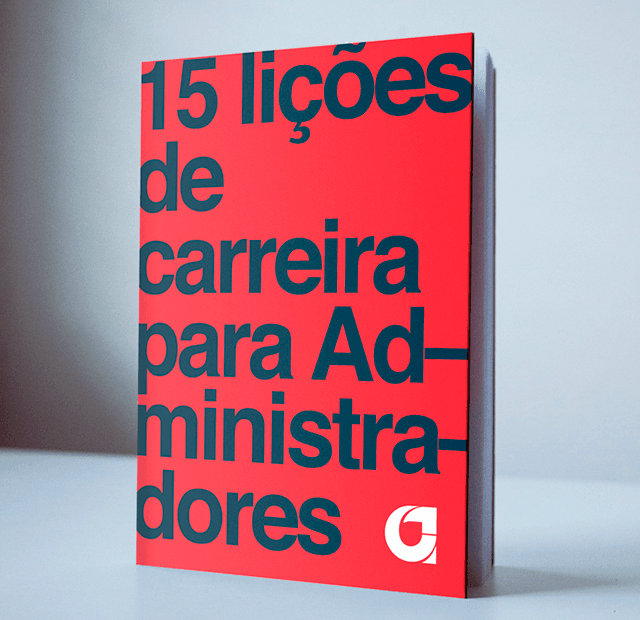 Baixe grátis o livro "15 lições de carreira para administradores"