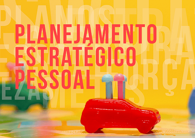 O guia do planejamento estratégico pessoal