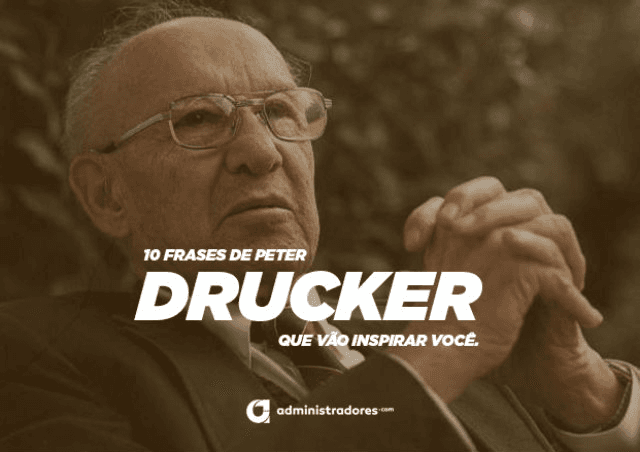10 frases de Peter Drucker que vão inspirar você