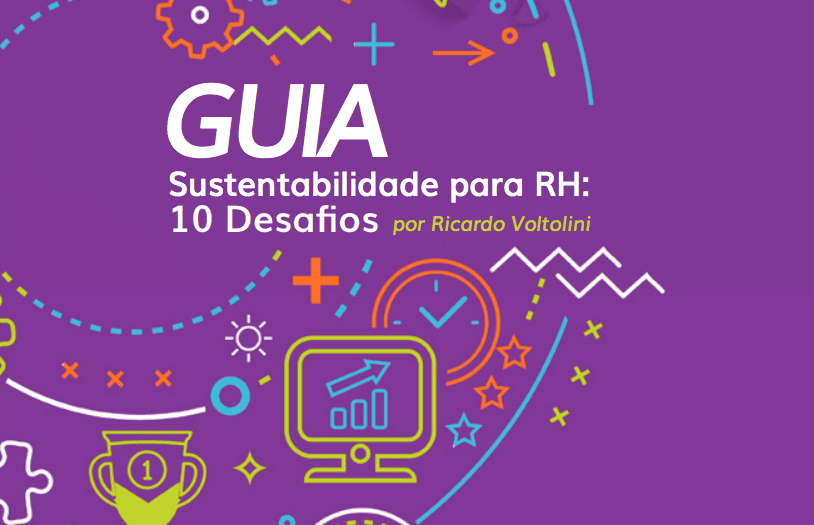 Baixe grátis guia “Sustentabilidade para RH: 10 Desafios”