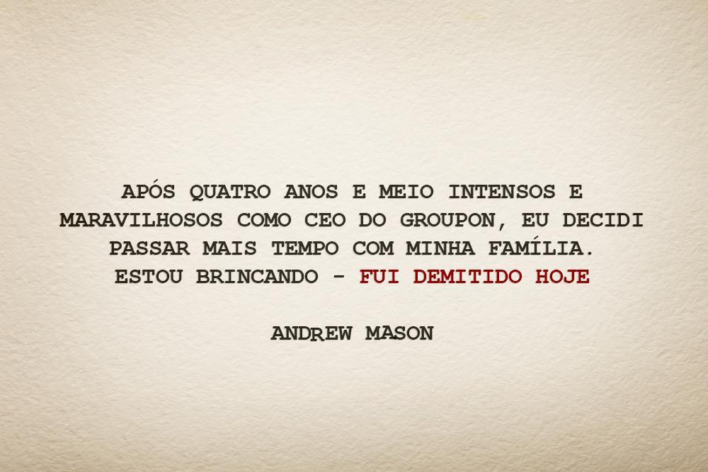 A carta do (agora ex) CEO do Groupon: por que é tão difícil assumir os erros?