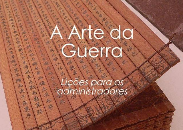 O que o livro "A Arte da Guerra" ensina aos administradores modernos