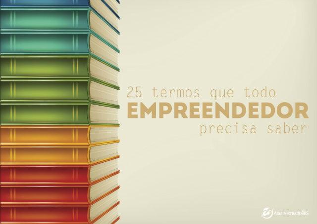 25 termos que todo empreendedor precisa conhecer
