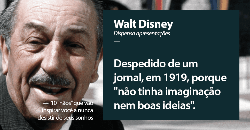 10 exemplos de que você não deve desistir de seus sonhos