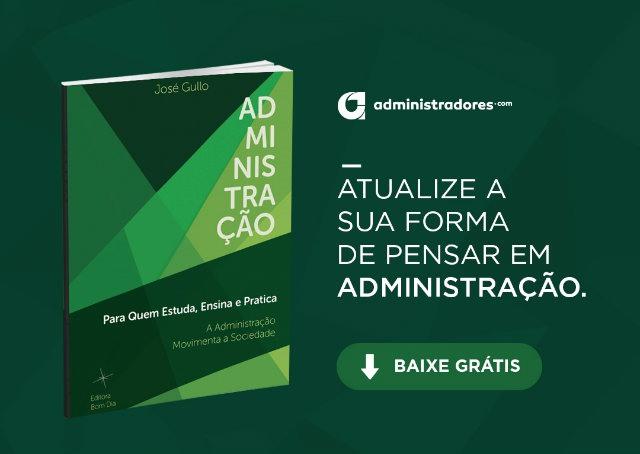 Faça o download gratuito do livro "Administração: para quem estuda, ensina e pratica"