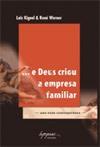 Capa do livro ... E Deus Criou a Empresa Familiar