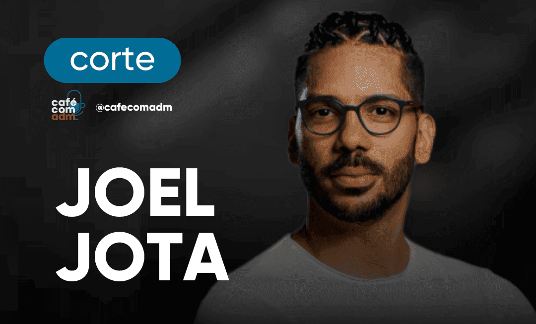 O que Joel Jota faz todo dia (e você precisa fazer também)