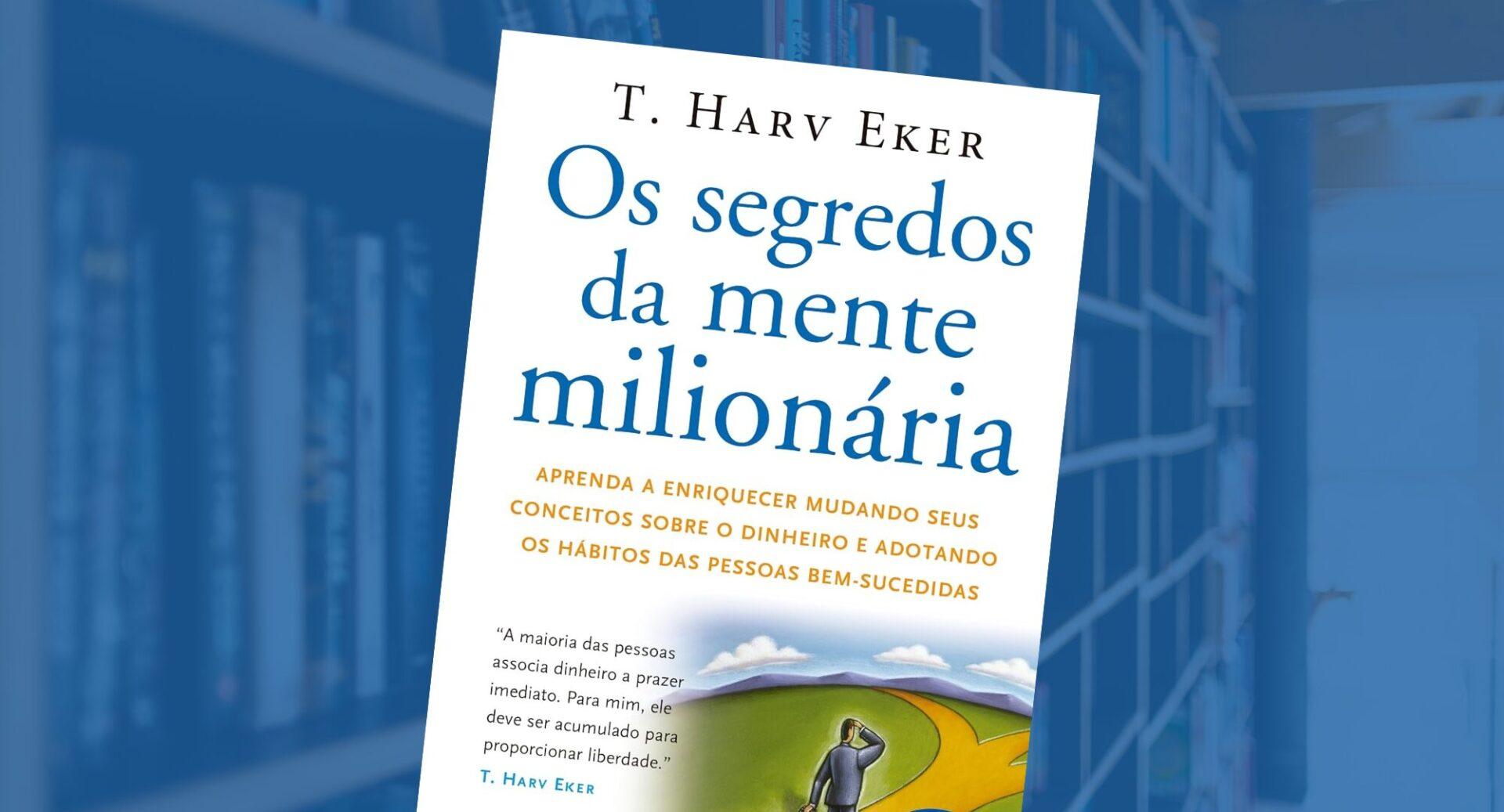 Existem hábitos que aumentam as chances de ficar rico? Este livro afirma que sim