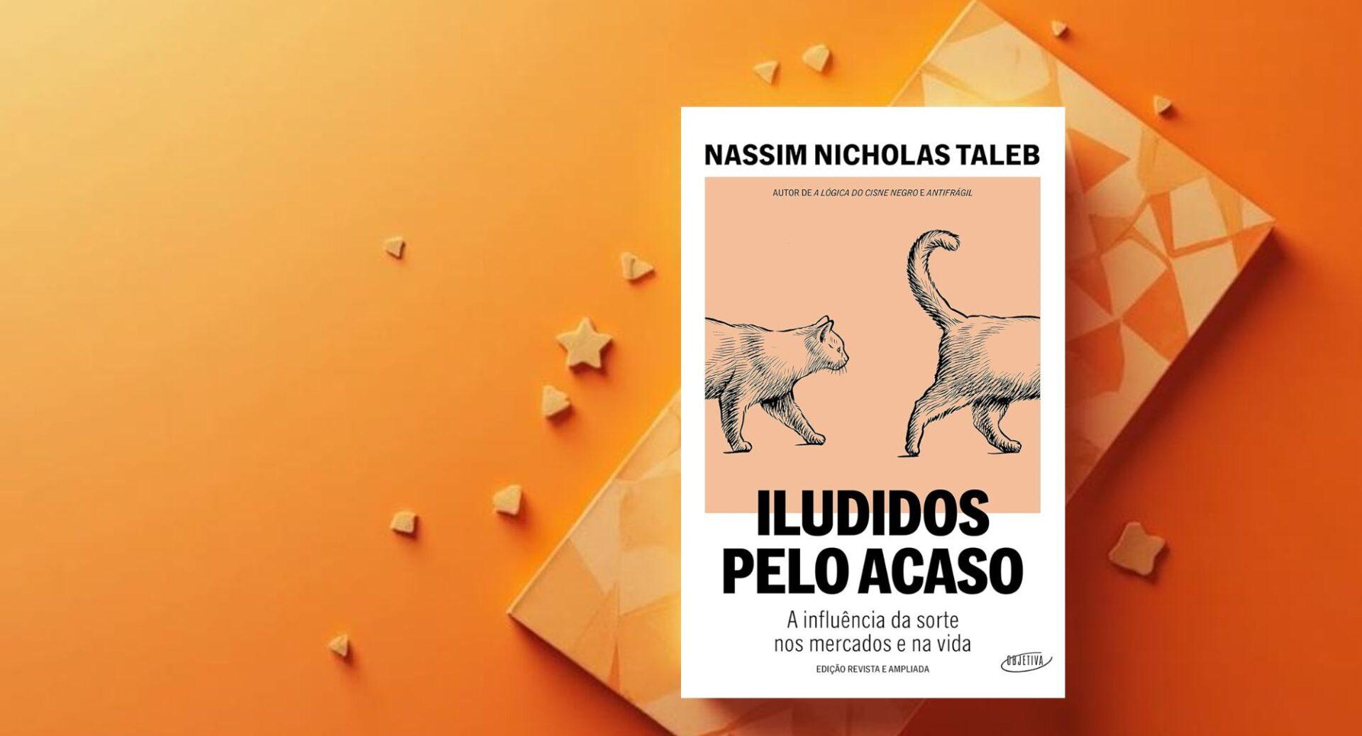 O livro que ensina por que a sorte é superestimada nos negócios