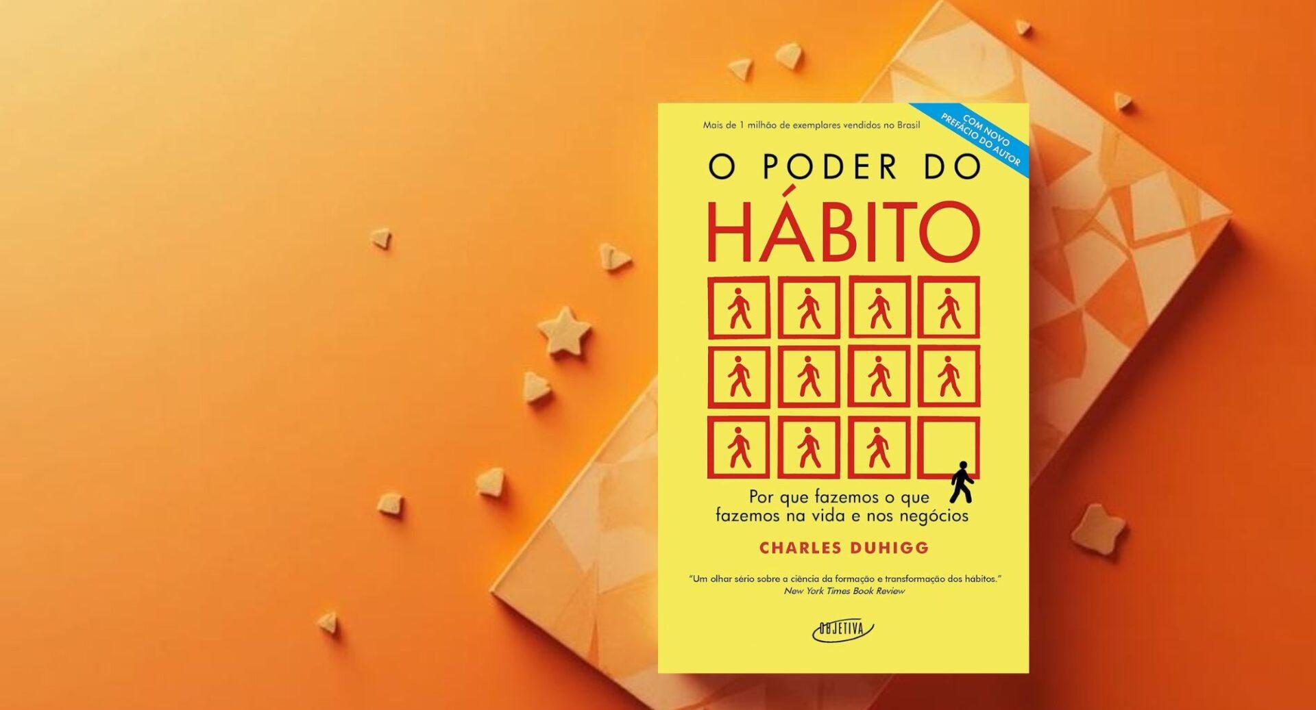 Como um livro sobre hábitos se tornou um dos maiores manuais de sucesso da atualidade