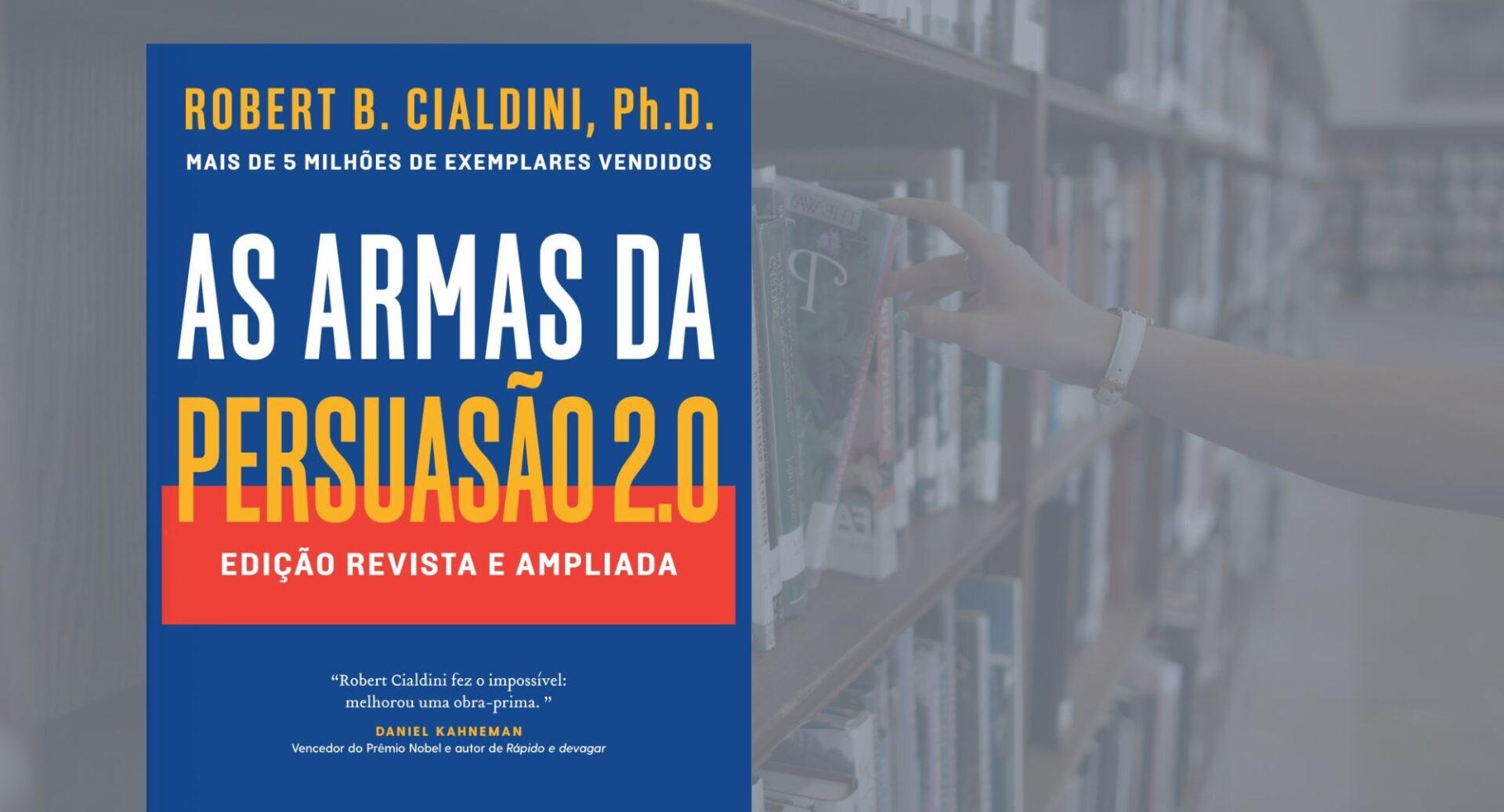 Como convencer qualquer pessoa? Este livro revela os segredos científicos da persuasão