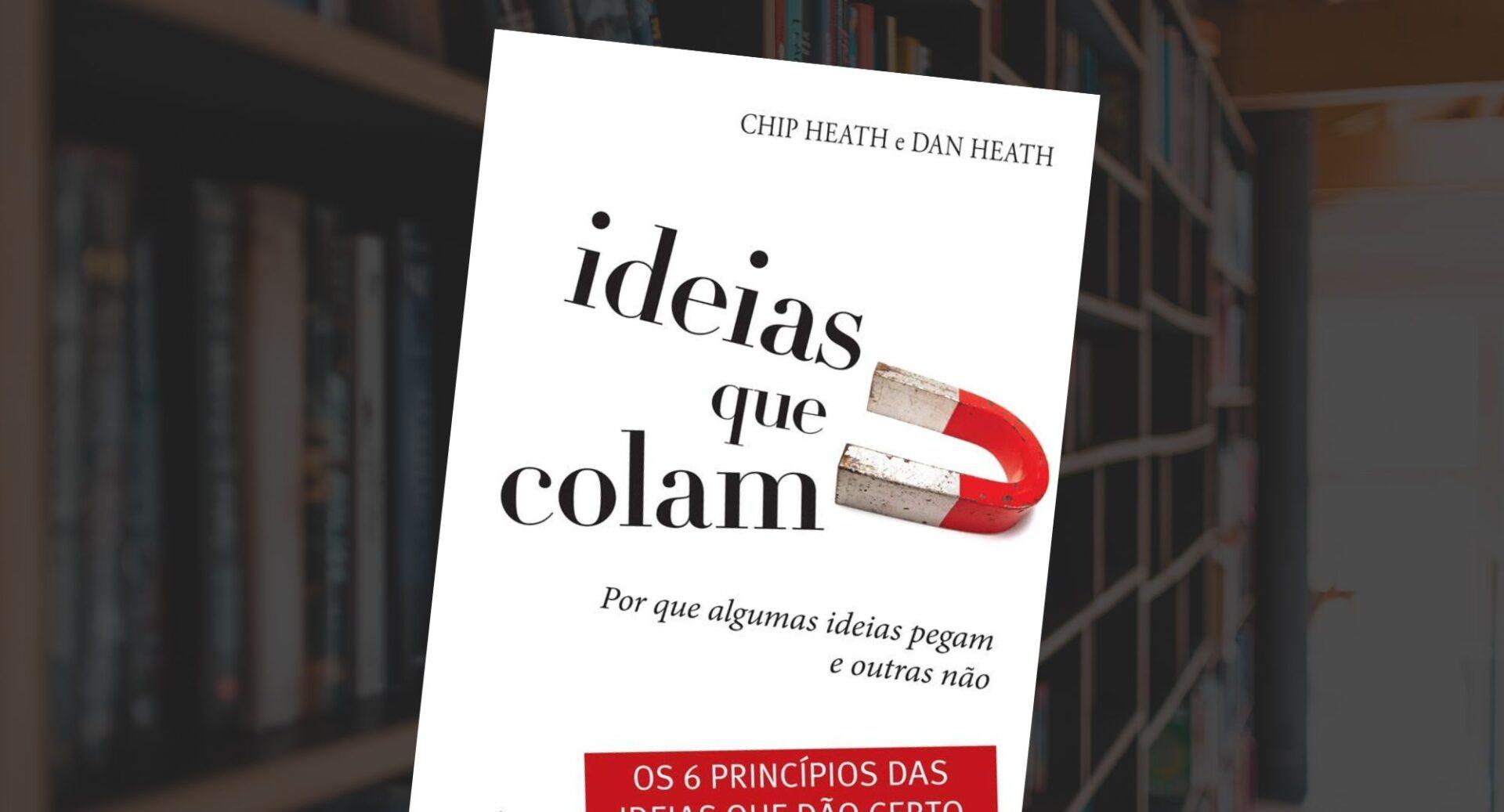 Por que algumas ideias mudam comportamentos e outras se desfazem na primeira reunião? Este livro explica
