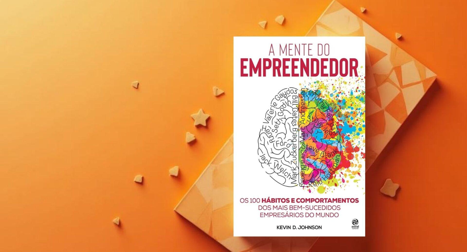 O que grandes empreendedores pensam de diferente? Este livro explica como desenvolver a mentalidade certa
