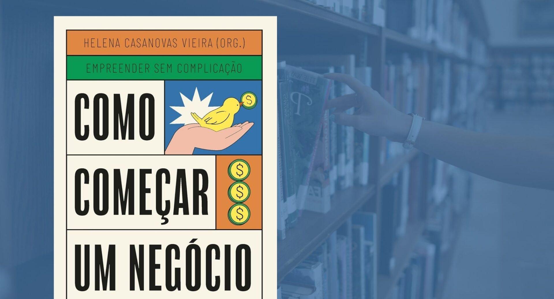 Dá mesmo para empreender sem dinheiro e sem experiência? Este livro mostra por onde começar