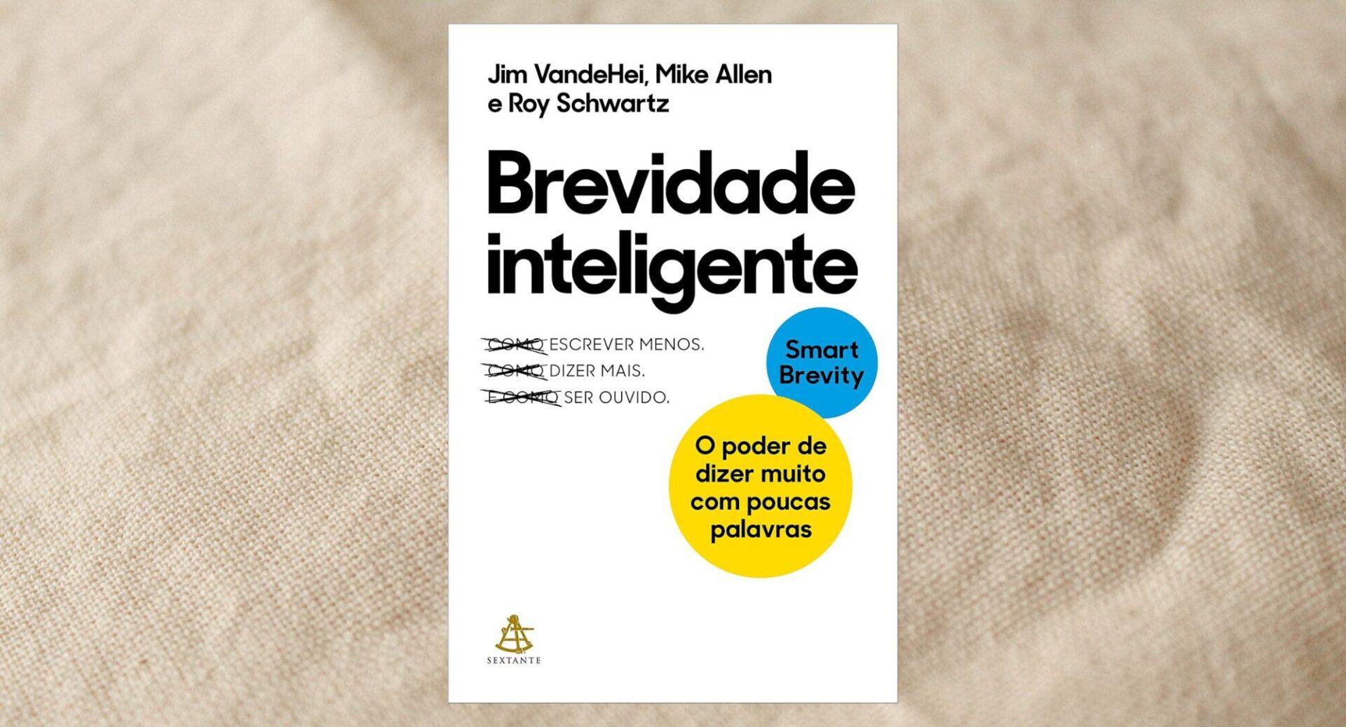 Dizer menos virou vantagem competitiva? Este livro explica por que clareza vence ruído
