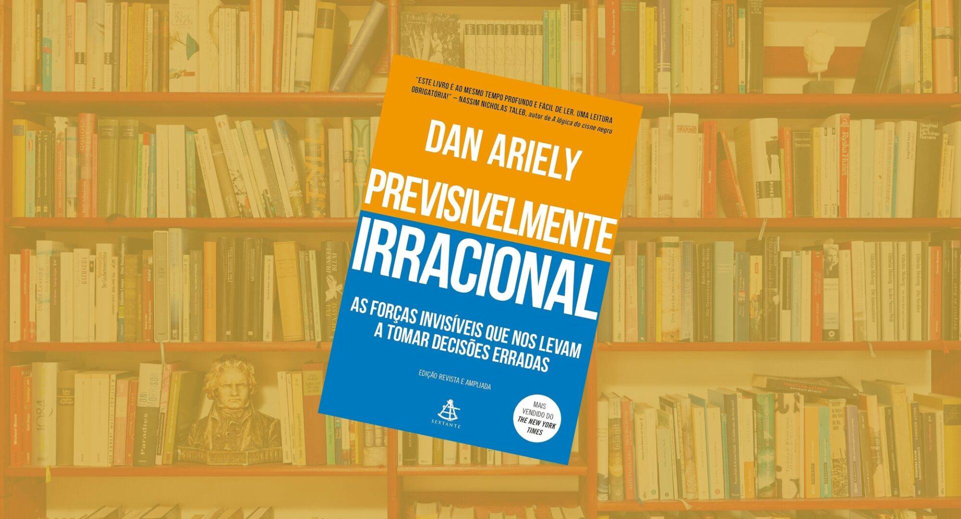 Leituras que explicam por que pessoas competentes tomam decisões ruins