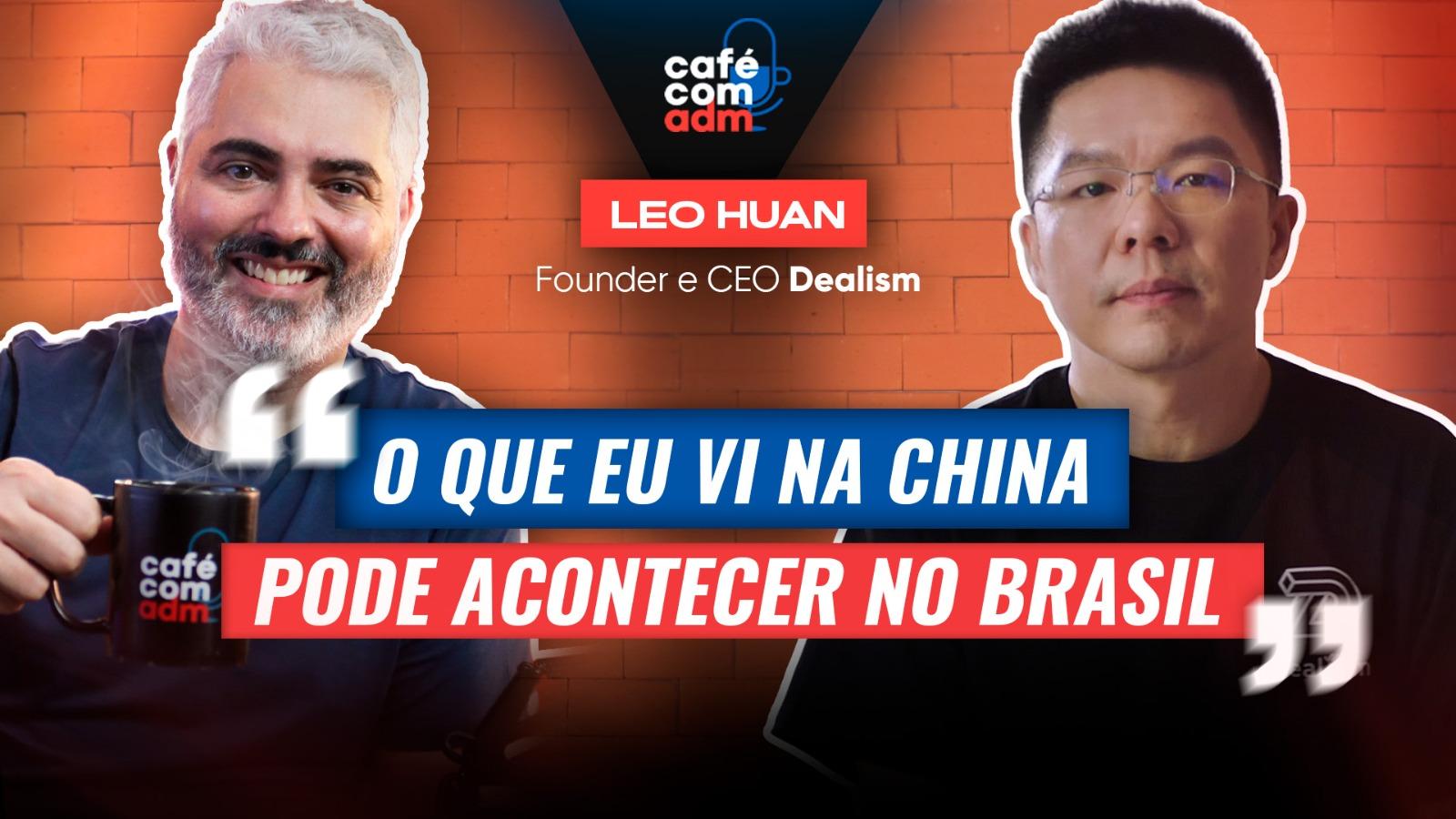 O que a China já entendeu sobre vendas que o Brasil ainda ignora | Café com ADM #500