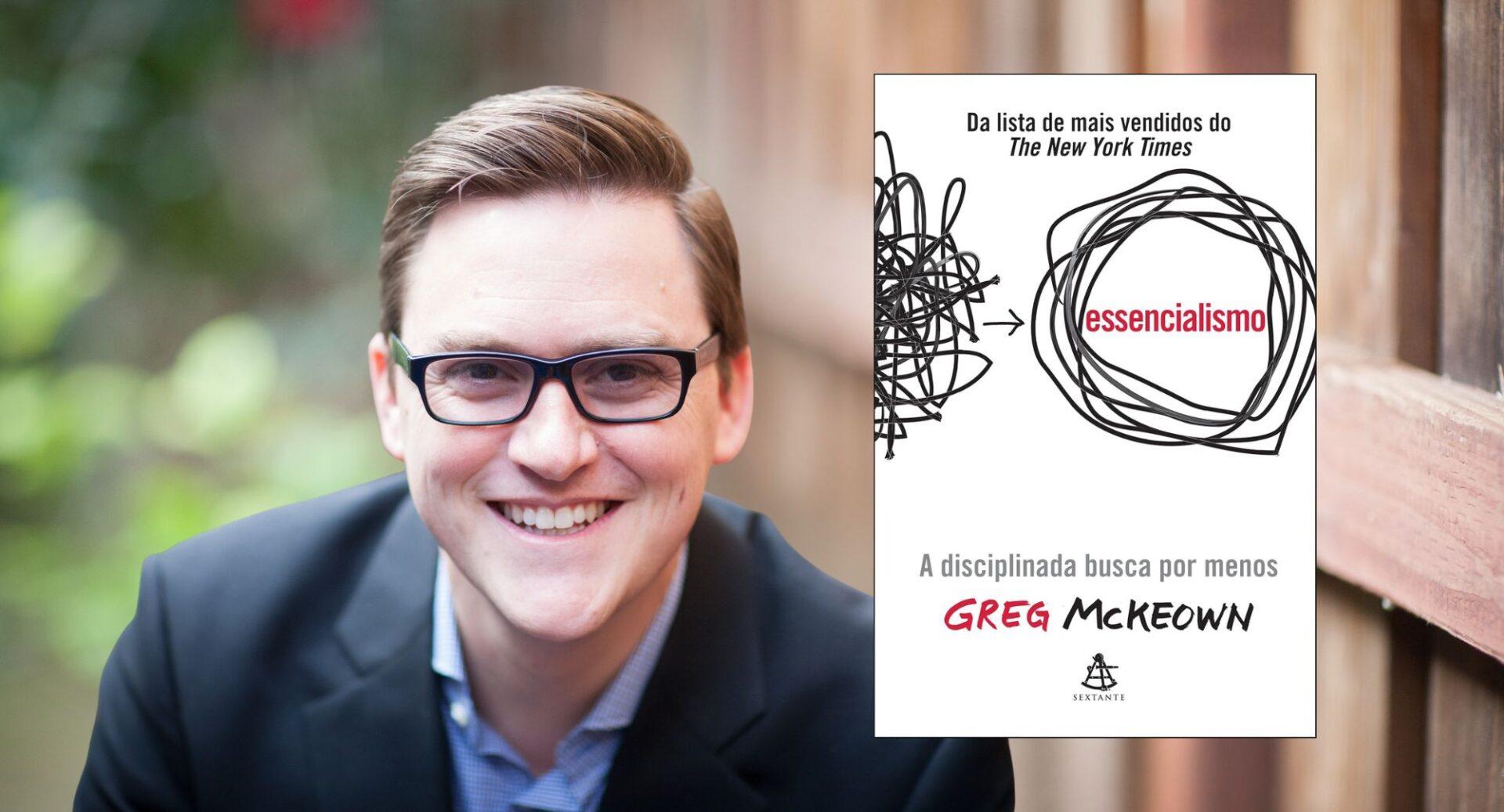Greg McKeown tem uma pergunta incômoda para quem vive ocupado: isso tudo é realmente necessário?
