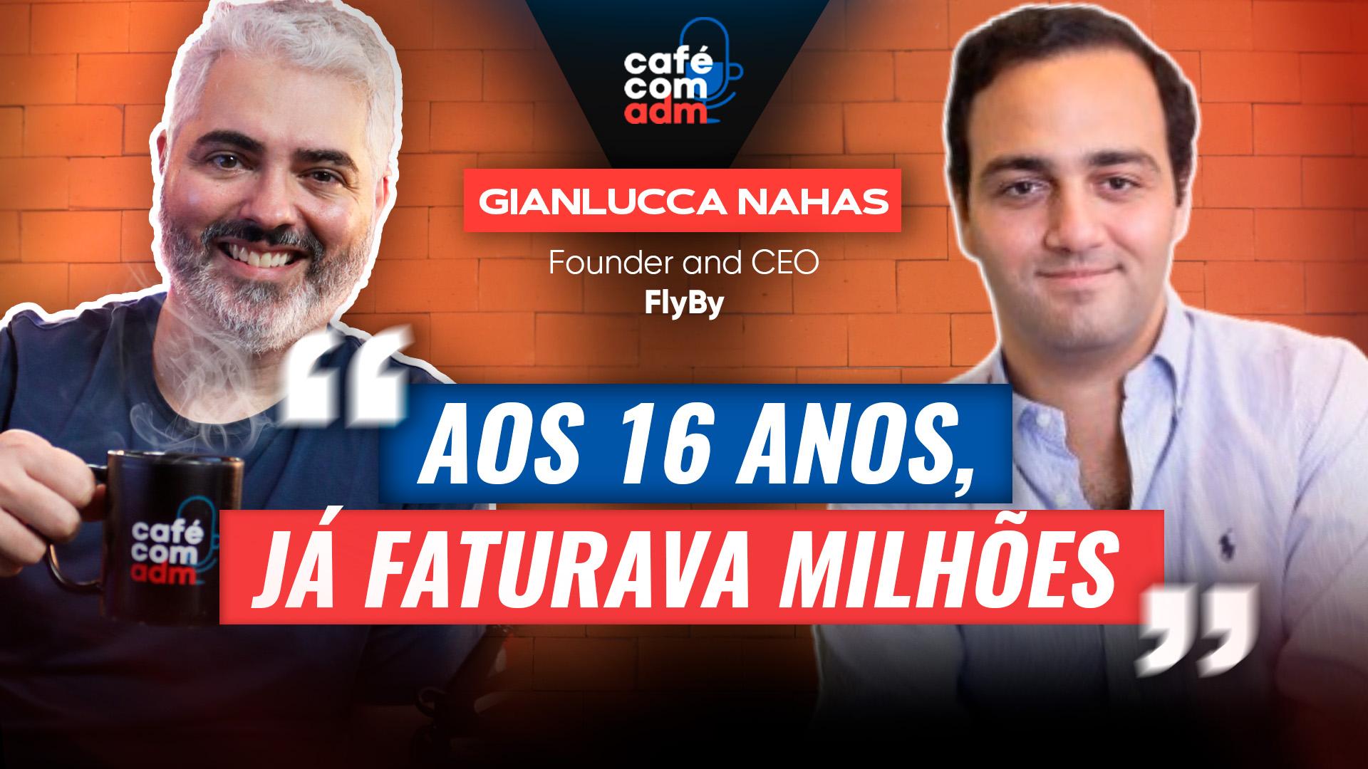 Do ensino médio a R$ 1,2 bilhão: a construção da FlyBy | Café com ADM #510